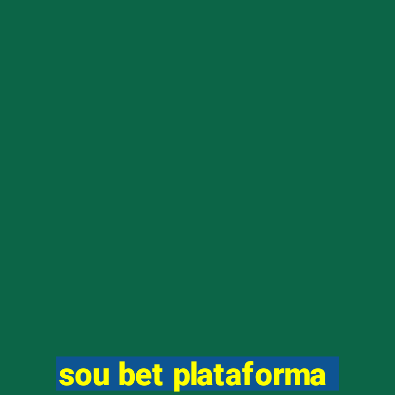 sou bet plataforma